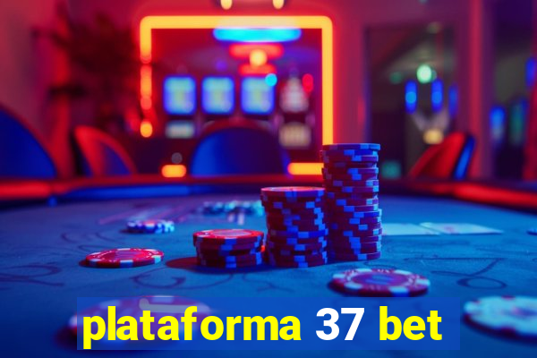 plataforma 37 bet